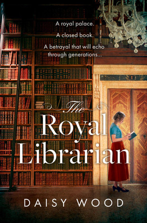 The Royal Librarian Daisy Wood 9780008636920