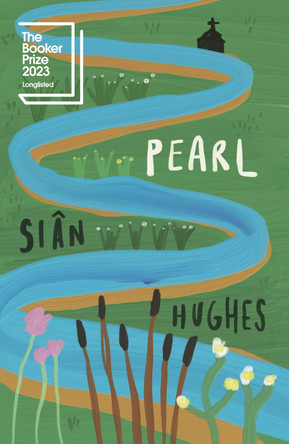 Pearl: Longlisted for the Booker Prize 2023 Siân Hughes 9781911648529