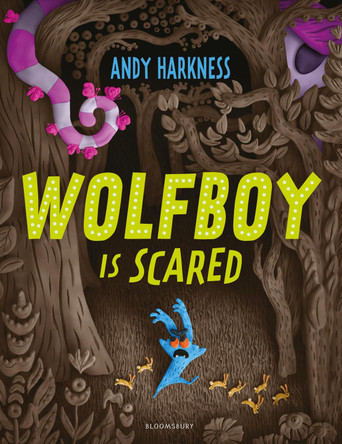 Wolfboy Is Scared Andy Harkness 9781526651396