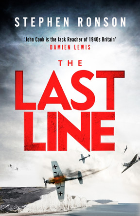 The Last Line: A gripping WWII noir thriller for fans of Lee Child and Robert Harris Stephen Ronson 9781399721233