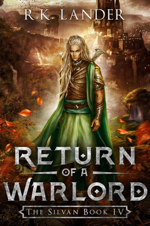 Return of a Warlord: The Silvan Book IV R K Lander 9788409206360
