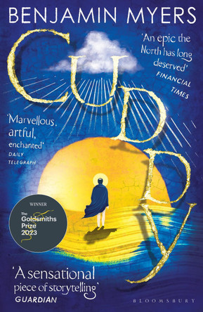 Cuddy: Winner of the 2023 Goldsmiths Prize Benjamin Myers 9781526631466