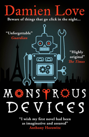 Monstrous Devices: THE TIMES CHILDREN'S BOOK OF THE WEEK Damien Love 9781786078742