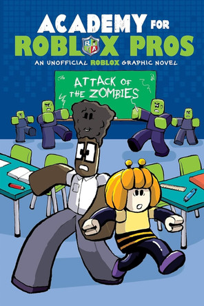 Academy for Roblox Pros #1: Attack of the Zombies Louis Shea 9781546103318