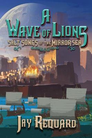A Wave of Lions Jay Requard 9781645541417
