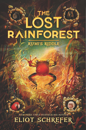 The Lost Rainforest #3: Rumi's Riddle Eliot Schrefer 9780062491190