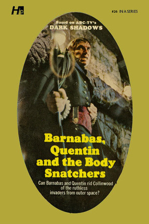 Dark Shadows the Complete Paperback Library Reprint Book 26: Barnabas, Quentin and the Body Snatchers Marilyn Ross 9781613452486