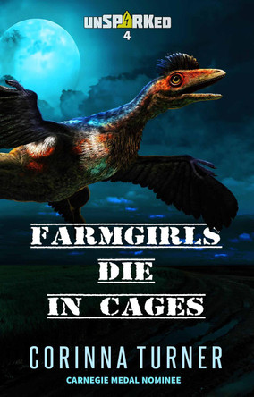 Farmgirls Die in Cages Corinna Turner 9781910806937