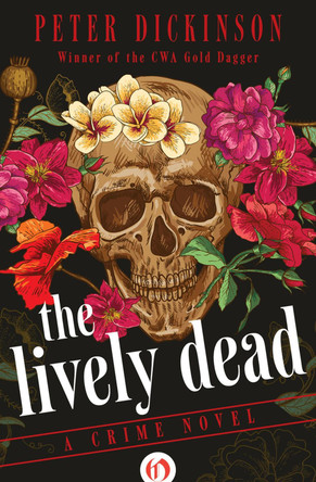 The Lively Dead: A Crime Novel Peter Dickinson 9781497697669