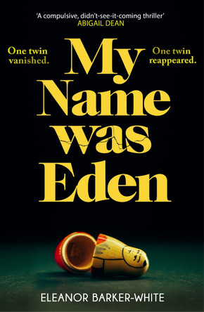 My Name Was Eden Eleanor Barker-White 9780008586935