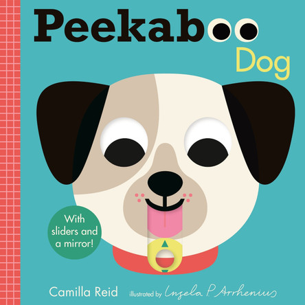 Peekaboo: Dog: (An Interactive Board Book for Babies & Toddlers with Mirror & Sliders to Push, Pull, or Turn. Cute Artwork Features Puppies Sleeping, Wagging Tails, & More.) Ingela P Arrhenius 9781536241341