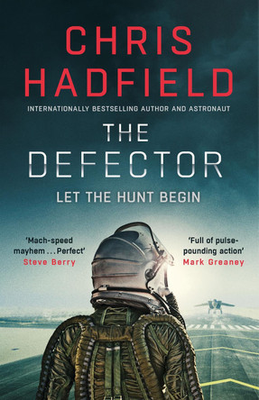 The Defector: the unmissable Cold War spy thriller from the author of THE APOLLO MURDERS Chris Hadfield 9781529423099