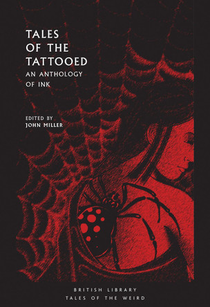 Tales of the Tattooed: An Anthology of Ink John Miller 9780712353304