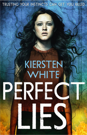 Perfect Lies Kiersten White 9780007506347