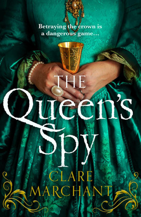 The Queen's Spy Clare Marchant 9780008454357