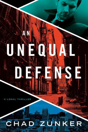 An Unequal Defense Chad Zunker 9781542000055
