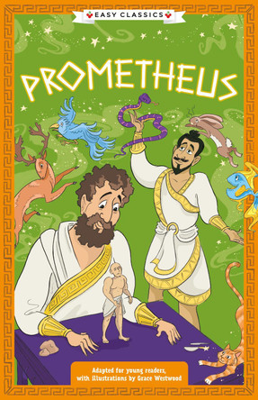 Greek Classics: Prometheus (Easy Classics) Stella Tarakson 9781802631951