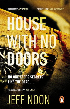House with No Doors: A creepy and atmospheric psychological thriller Jeff Noon 9781784163549
