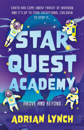 Star Quest Academy: Above and Beyond Adrian Lynch 9781835741368