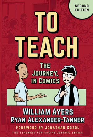 To Teach: The Journey, in Comics William Ayers 9780807787205