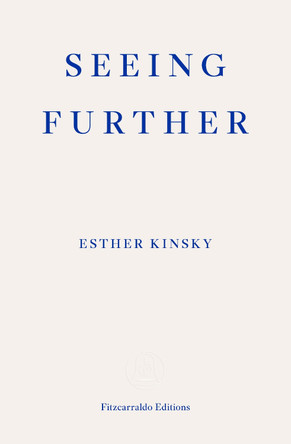 Seeing Further Esther Kinsky 9781804271162