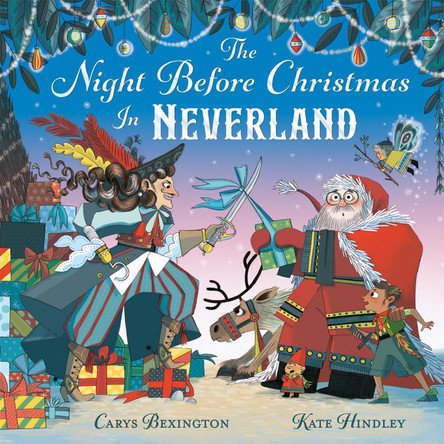 The Night Before Christmas in Neverland Carys Bexington 9781529078350
