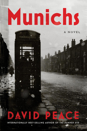 Munichs: A Novel David Peace 9781324086260