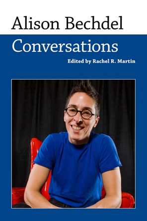 Alison Bechdel: Conversations Rachel R. Martin 9781496819277