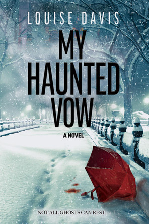 My Haunted Vow: A Novel Louise Davis 9781636984315