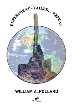 EXPERIMENT - FAILED... REPEAT: 2025 William A. Pollard 9791256972111