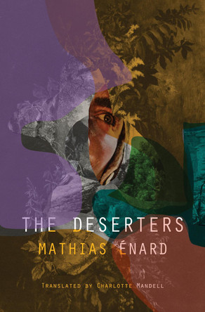 The Deserters Mathias Enard 9780811239011