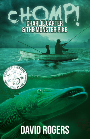 CHOMP! Charlie Carter and the Monster Pike David Rogers 9781835841723