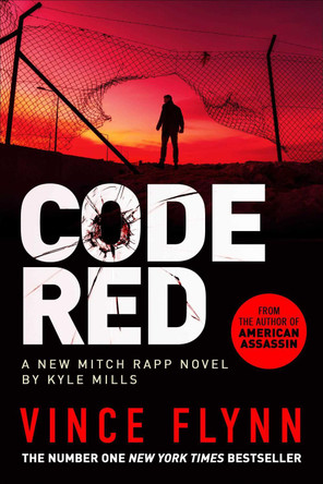 Code Red: The new pulse-pounding thriller from the author of American Assassin Vince Flynn 9781398500846