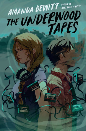 The Underwood Tapes Amanda DeWitt 9781682635995