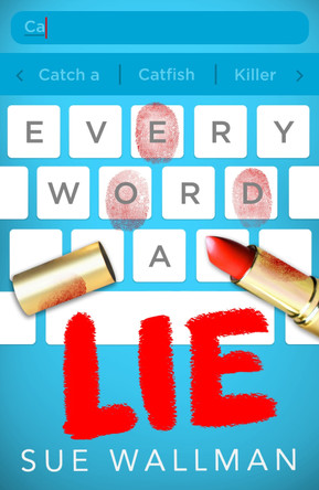 Every Word A Lie Sue Wallman 9780702324062