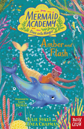 Mermaid Academy: Amber and Flash Julie Sykes 9781839949555