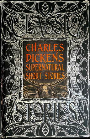 Charles Dickens Supernatural Short Stories: Classic Tales Charles Dickens 9781839641930