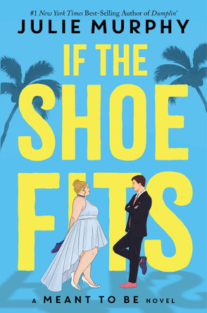 If the Shoe Fits-A Meant To Be Novel Julie Murphy 9781368050388