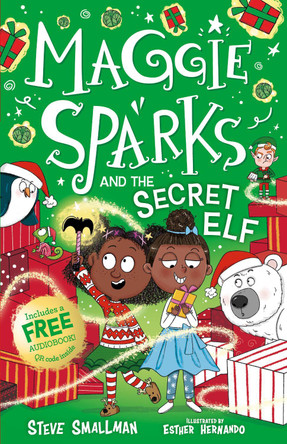 Maggie Sparks and the Secret Elf Steve Smallman 9781802637472