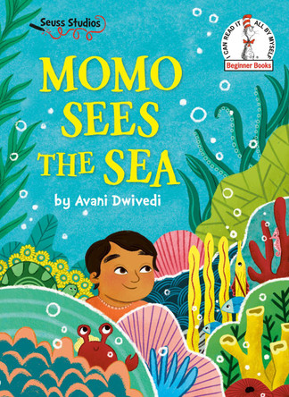 Momo Sees the Sea: A Seuss Studios Book Avani Dwivedi 9780593646281
