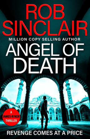 Angel of Death: The action-packed, unputdownable thriller from Rob Sinclair Rob Sinclair 9781835618240