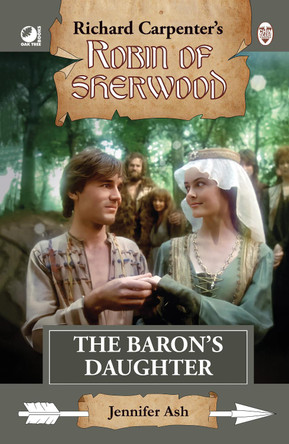 Robin of Sherwood - The Baron's Daughter Jennifer Ash 9780722356500