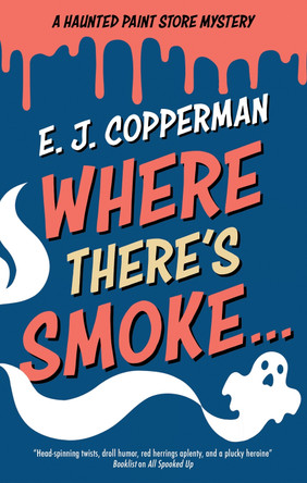 Where There's Smoke . . . E.J. Copperman 9781448320448