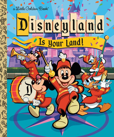 Disneyland Is Your Land! Walt Disney 9780736445443