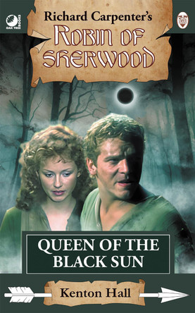 Robin of Sherwood - Queen of the Black Sun Kenton Hall 9781837918591