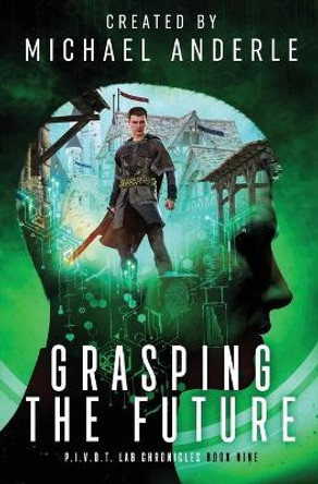 Grasping The Future Michael Anderle 9781649715005