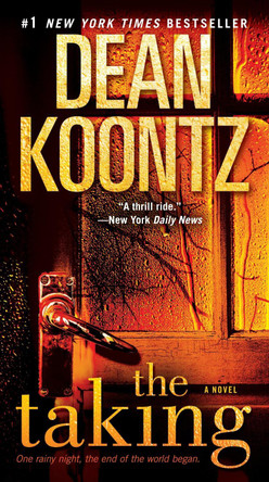 The Taking: A Novel Dean Koontz 9780553593501