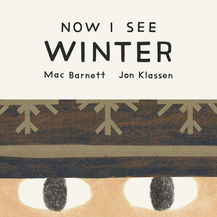 Now I See Winter Mac Barnett 9781774886694