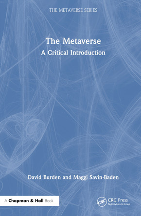 The Metaverse: A Critical Introduction David Burden 9781032497891