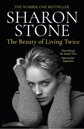 The Beauty of Living Twice Sharon Stone 9781838953898